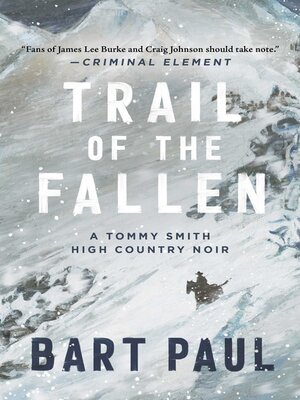 cover image of Trail of the Fallen: a Tommy Smith High Country Noir, Book Four